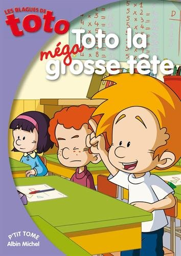 Les blagues de Toto. Toto la méga grosse tête