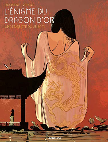 Une enquête du juge Ti. Vol. 1. L'énigme du dragon d'or