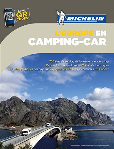 L'Europe en camping-car : 750 aires de service, stationnements et campings : 25 pays traversés en Eu