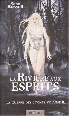 La guerre des cygnes. Vol. 2. La rivière aux esprits