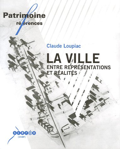 La ville entre représentations et réalités