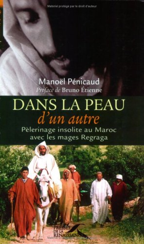 Dans la peau d'un autre : pèlerinage insolite au Maroc avec les mages Regraga