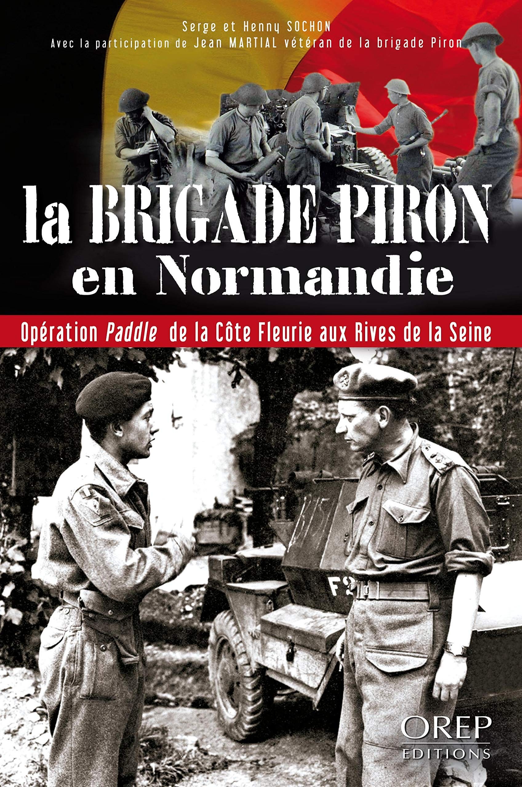 La brigade Piron en Normandie : opération Paddle de la Côte fleurie aux rives de la Seine