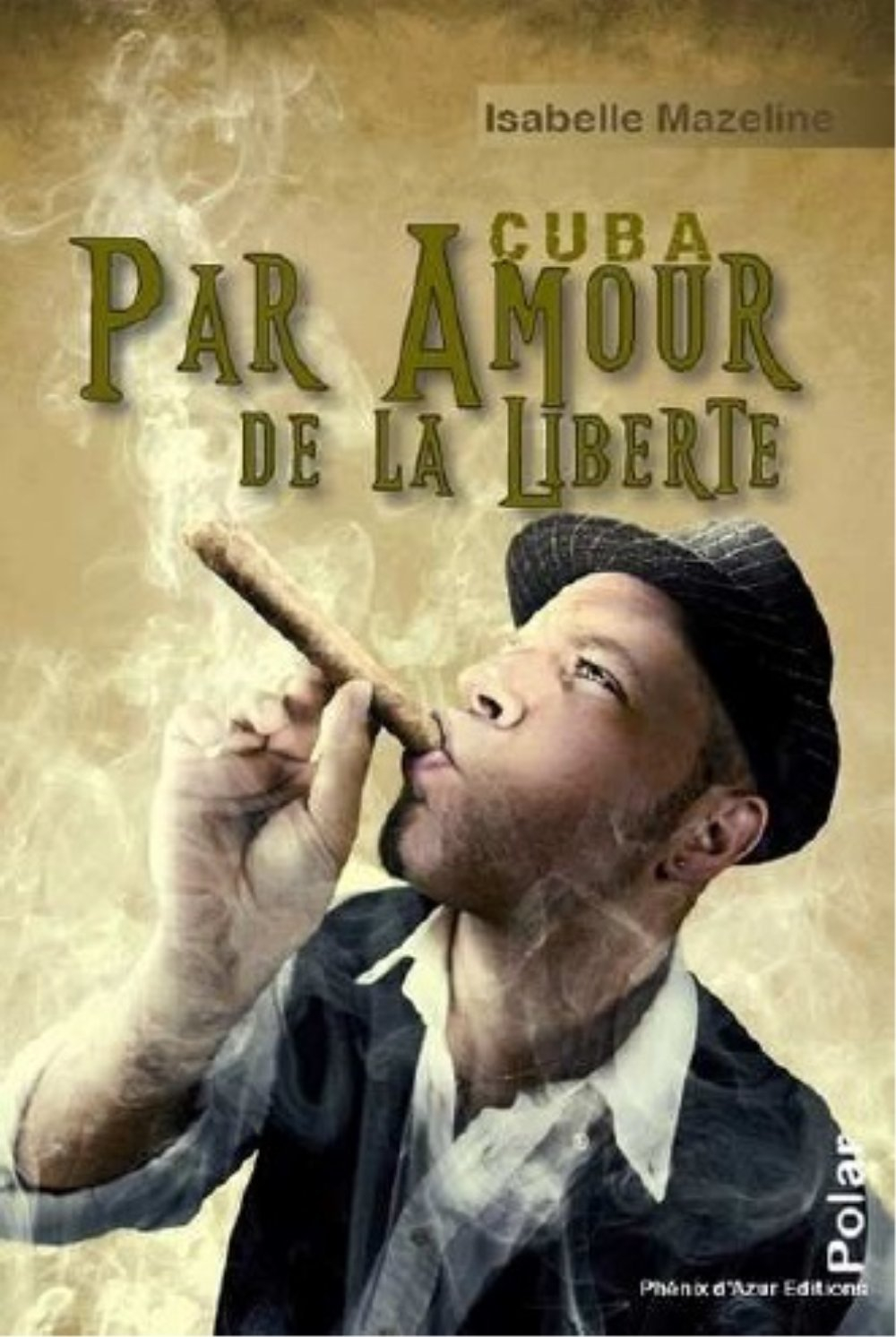 Cuba, par amour de la liberté