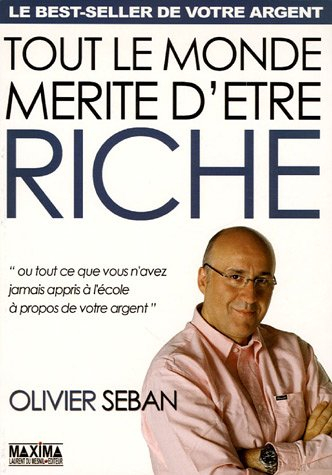 Tout le monde mérite d'être riche ou Tout ce que vous n'avez jamais appris à l'école à propos de vot