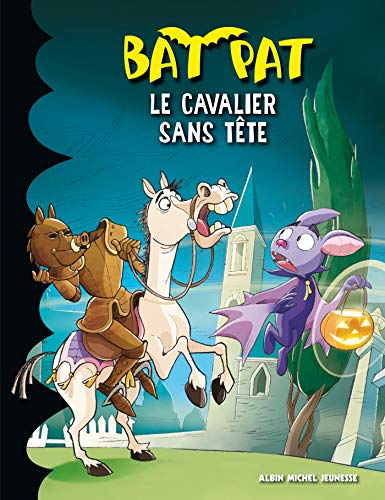 Bat Pat. Vol. 11. Le cavalier sans tête