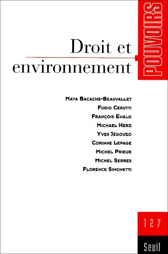 Pouvoirs, n° 127. Droit et environnement