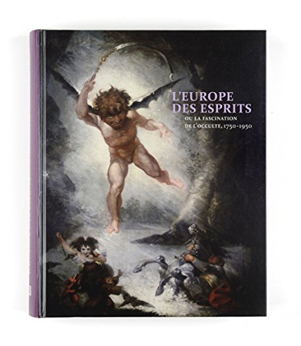 L'Europe des esprits ou La fascination pour l'occulte, 1750-1950 : exposition, Strasbourg, Musée d'a