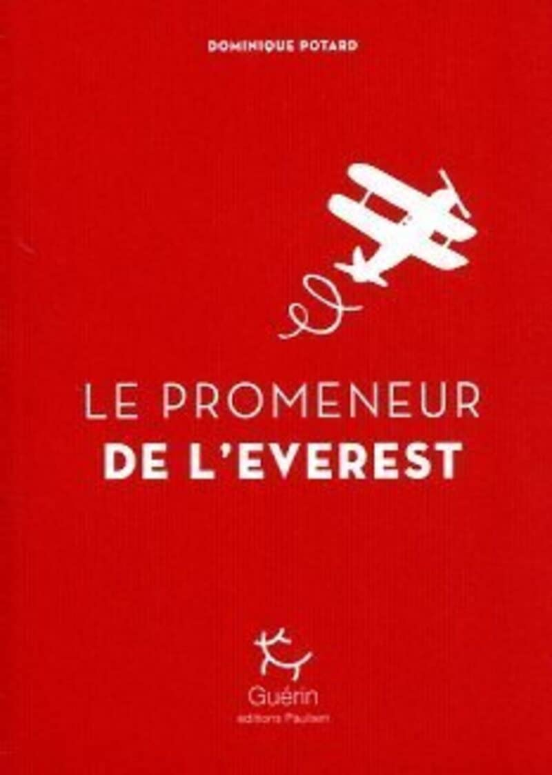 Le port de la mer de glace. Vol. 6. Le promeneur de l'Everest