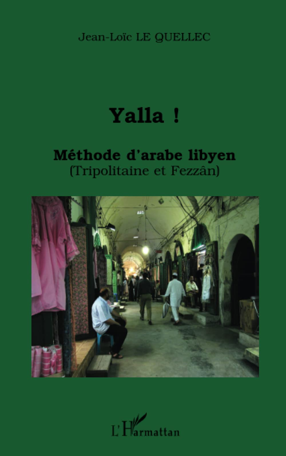 Yalla ! méthode d'arabe libyen : Tripolitaine et Fezzân