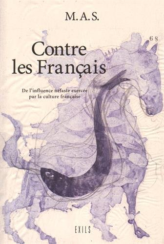 Contre les Français : de l'influence néfaste exercée par la culture française sur les pays voisins e
