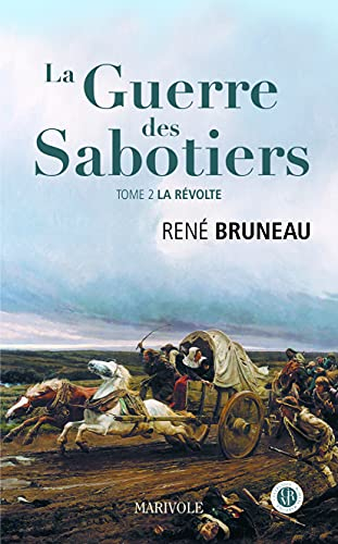 La guerre des sabotiers. Vol. 2. La révolte