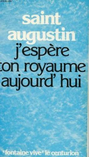 J'espère ton royaume aujourd'hui