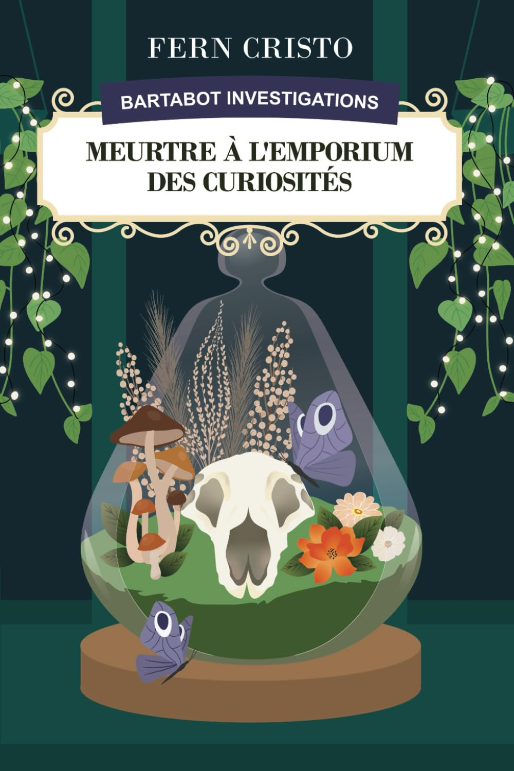 Meurtre à l'Emporium des Curiosités: Bartabot Investigations