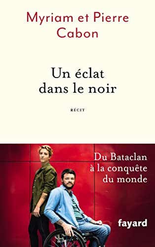 Un éclat dans le noir : récit