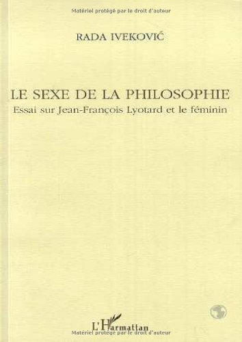 Le sexe de la philosophie : essai sur Jean-François Lyotard et le féminin