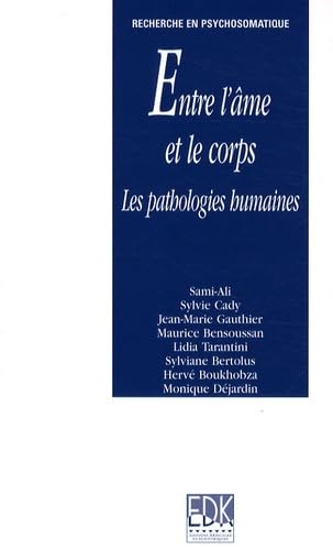 Entre l'âme et le corps : les pathologies humaines