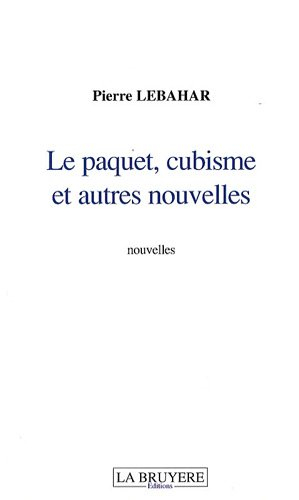 Le paquet, cubisme et autres nouvelles