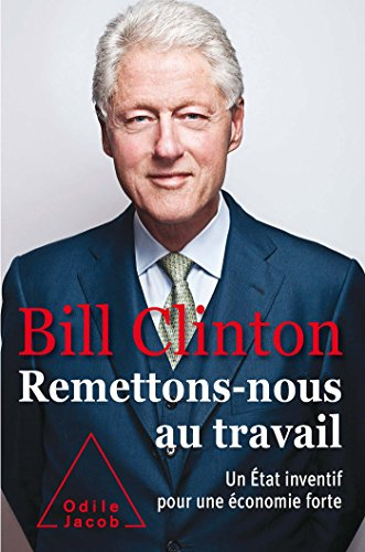 Remettons-nous au travail : un Etat inventif pour une économie forte