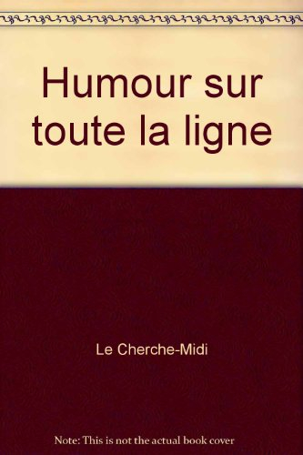 Humour sur toute le ligne