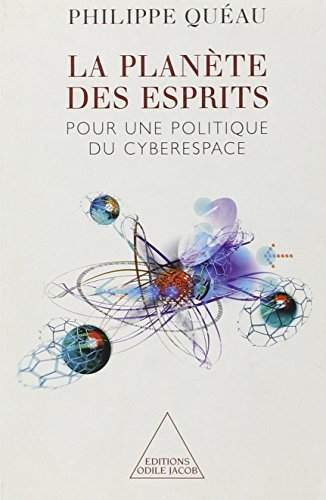 La planète des esprits : pour une politique du cyberespace
