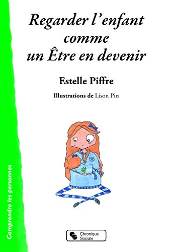 Regarder l'enfant comme un être en devenir