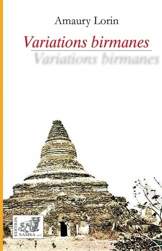 Variations birmanes : récit