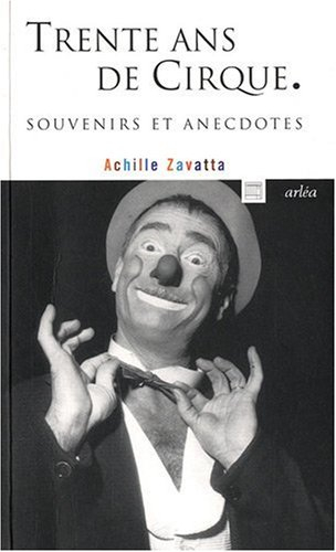 Trente ans de cirque : souvenirs et anecdotes