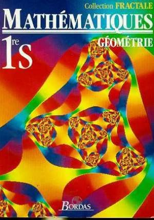 Mathématiques 1re S et E : géométrie