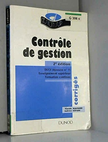 contrôle de gestion : decf épreuve n,7, enseignement supérieur, formation continue, corrigés