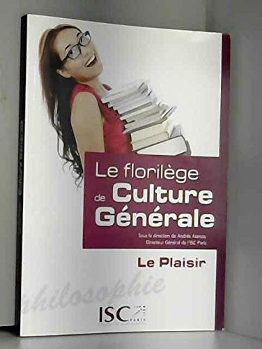 le florilege de culture generale - le plaisir