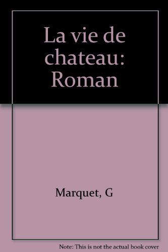 La Vie de château