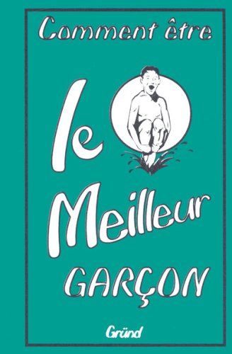 Comment être le meilleur garçon