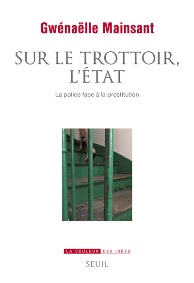 Sur le trottoir, l'Etat : la police face à la prostitution