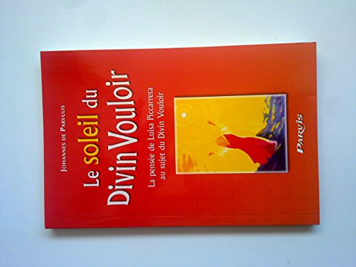 Le soleil du divin vouloir : la pensée de Luisa Piccarreta au sujet du divin vouloir