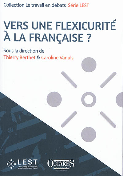 Vers une flexicurité à la française ? : regards croisés sur les évolutions professionnelles au prism