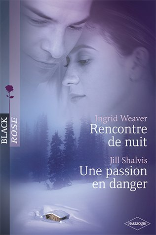 Rencontre de nuit. Une passion en danger