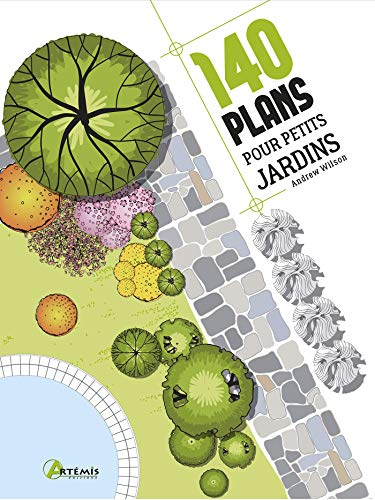 140 plans pour petits jardins
