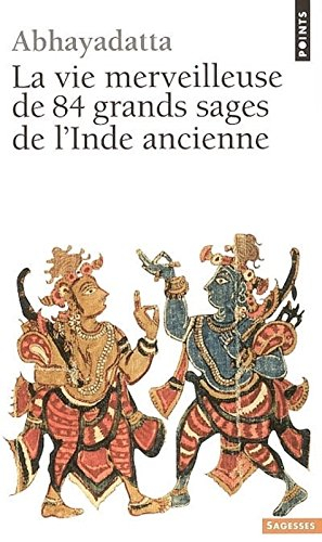 La vie merveilleuse de 84 grands sages de l'Inde ancienne