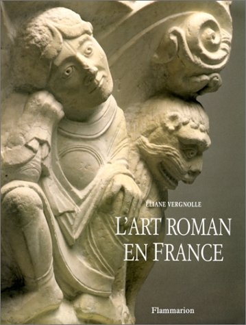 L'art roman en France : architecture, sculpture, peinture