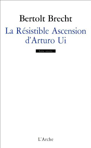 La résistible ascension d'Arturo Ui