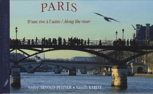 Paris : d'une rive à l'autre. Paris : along the river