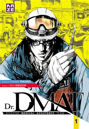 Dr DMAT : disaster medical assistance team. Vol. 1