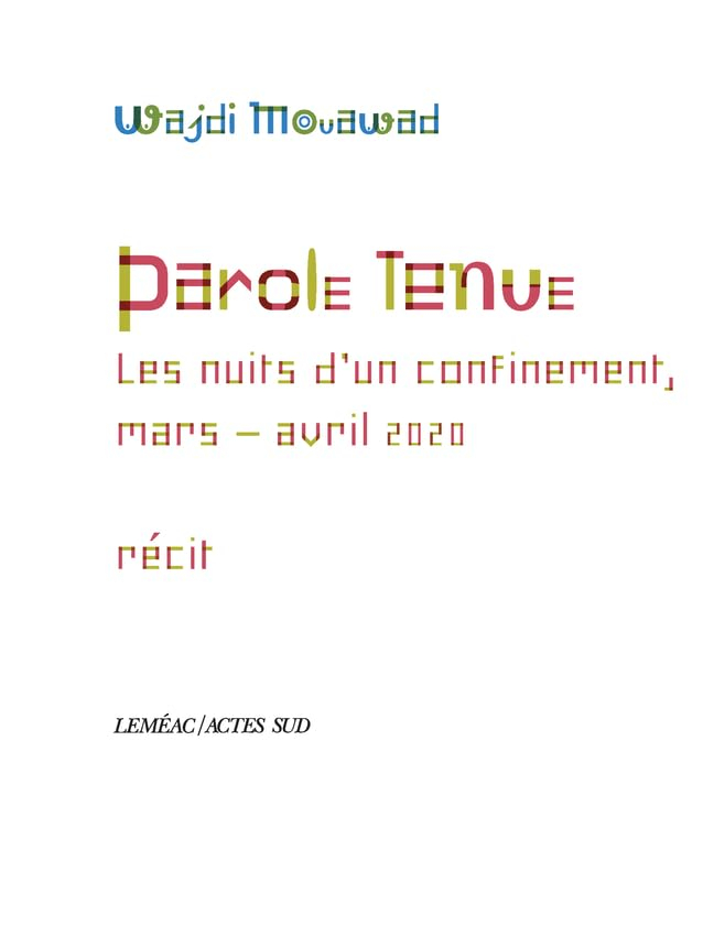 Parole tenue : les nuits d'un confinement, mars-avril 2020 : récit
