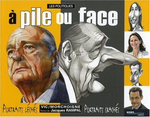 Les politiques à pile ou face : portraits léchés, portraits crachés