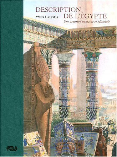 La description de l'Egypte : une aventure humaine et éditoriale