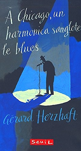 A Chicago, un harmonica sanglote le blues