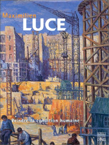 Maximilien Luce : peindre la condition humaine
