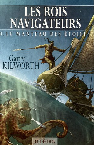 Les rois navigateurs. Vol. 1. Le manteau des étoiles