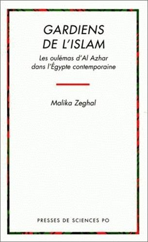 Gardiens de l'islam : les ulamas d'Al Azhar dans l'Egypte contemporaine